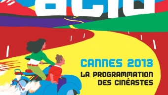 Le rôle et l’affiche de l’ACID – Cannes 2013