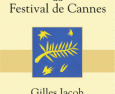 Livre – Le DICTIONNAIRE AMOUREUX DU FESTIVAL DE CANNES de Gilles Jacob (Plon)