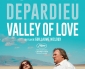 Critique de VALLEY OF LOVE de Guillaume Nicloux (compétition officielle du 68ème Festival de Cannes)