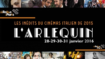 Festival du cinéma italien « De Rome à Paris » au cinéma L’Arlequin du 28 au 31 janvier 2016