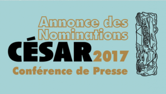 CESAR 2017 : les nominations complètes